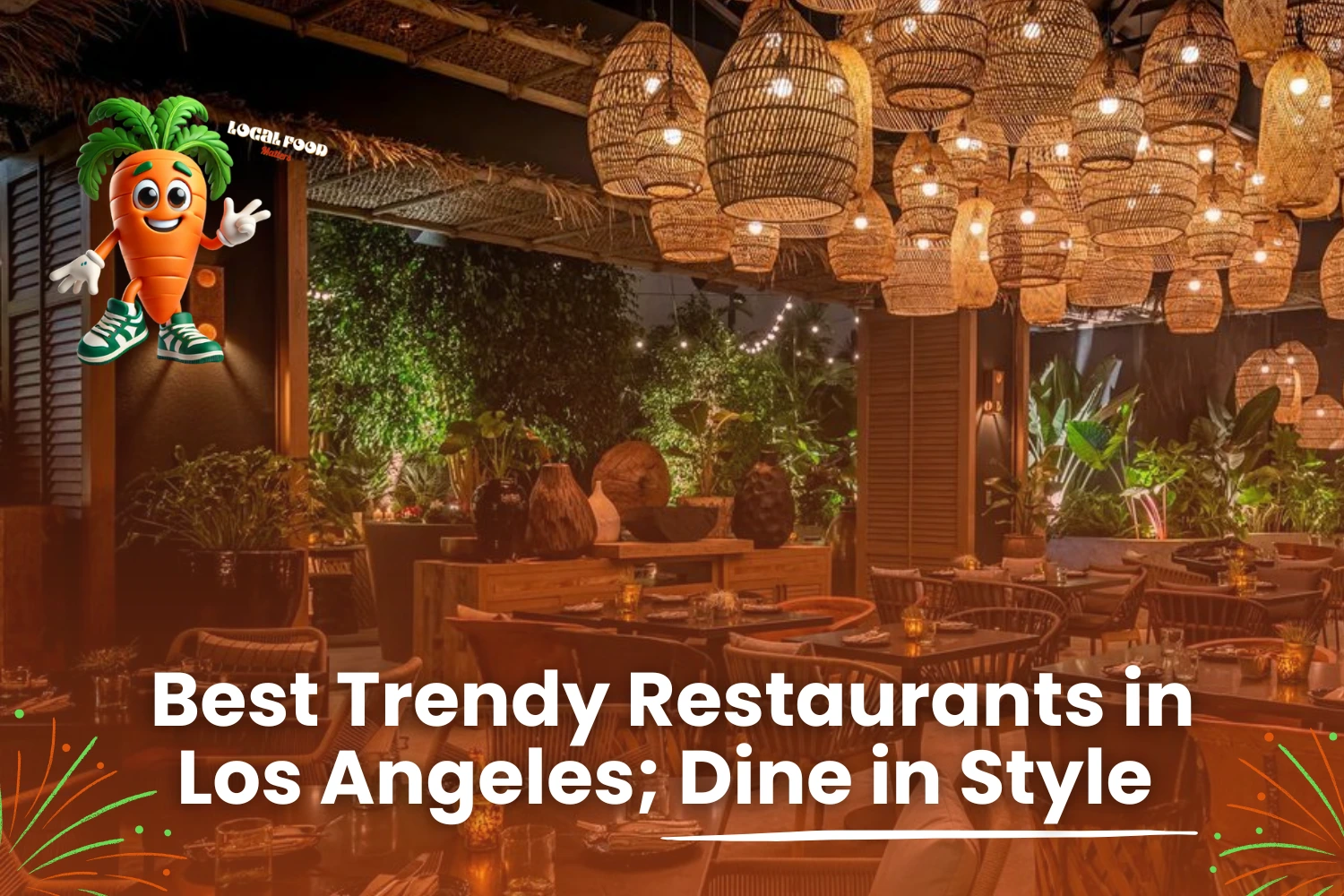 Best Trendy Restaurants in Los Angeles for a Stylish Meal