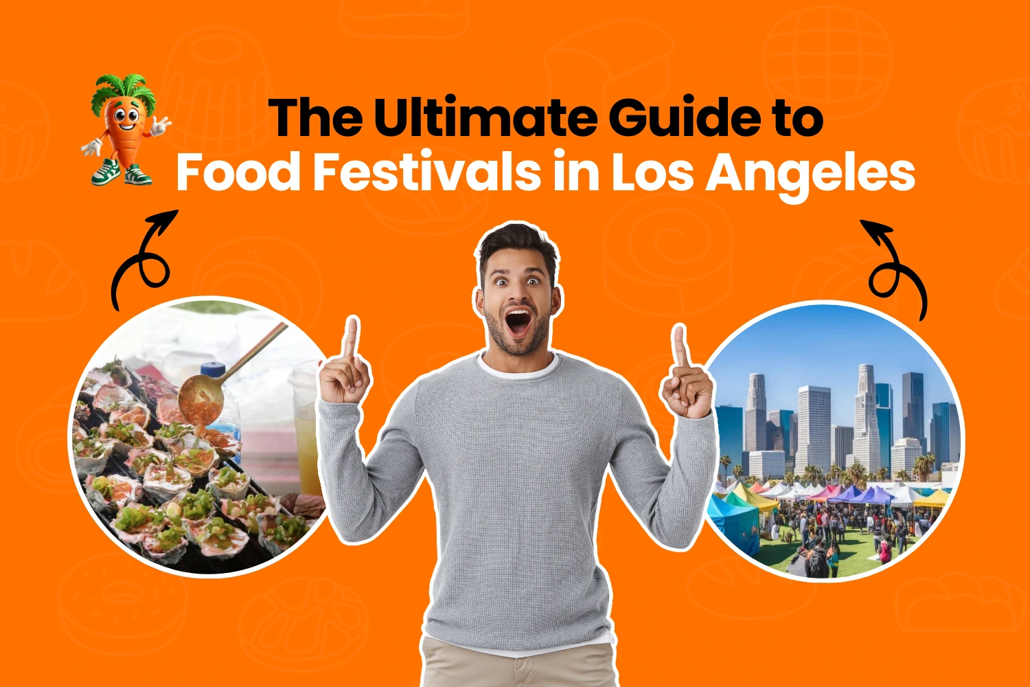 The Ultimate Guide to Food Festivals Los Angeles 