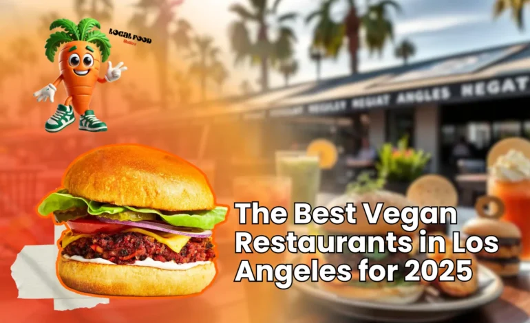 Best Vegan Restaurants in Los Angeles